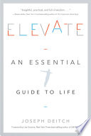 Elevate An Essential Guide To Life Joseph Deitch