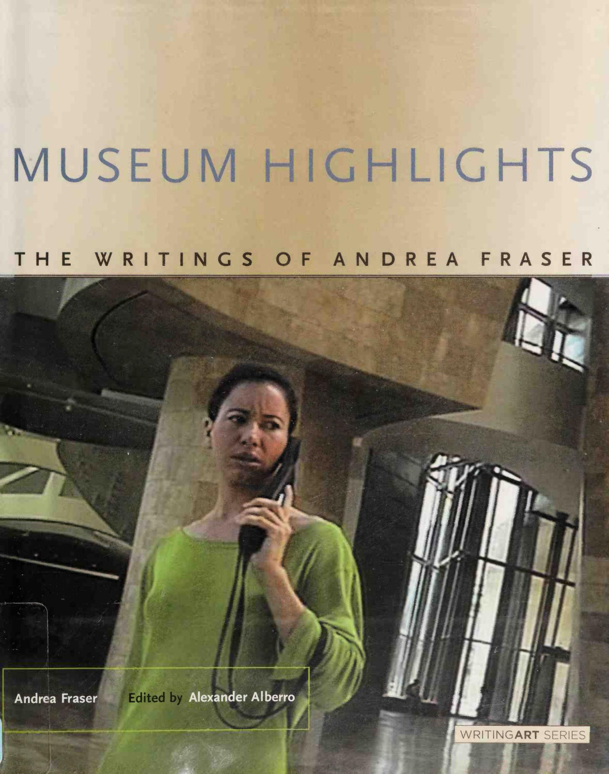 Museum Highlights The Writings Of Andrea Fraser Fraser Andrea