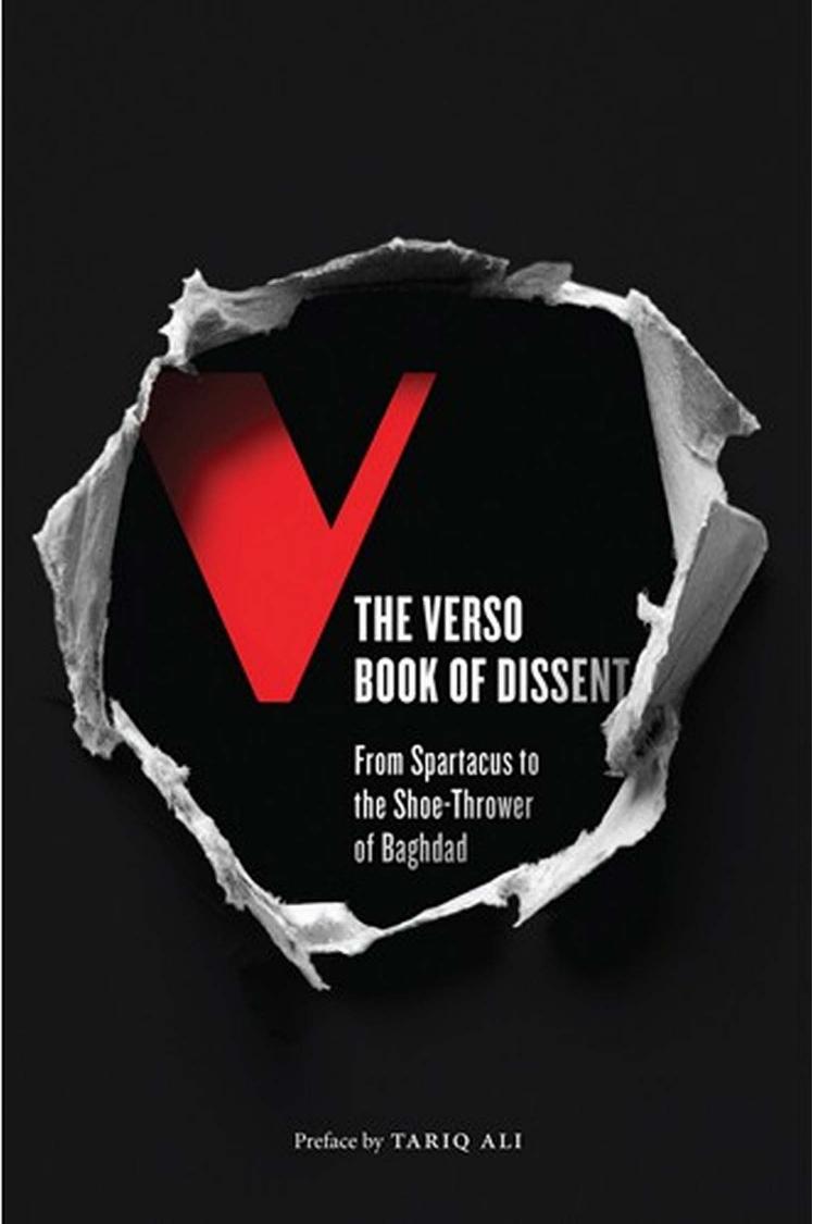 The Verso Book Of Dissent Fron1 Spartacus To The Shoethrower Of Baghdad 1st Andrew Hsiao Audrea Lim