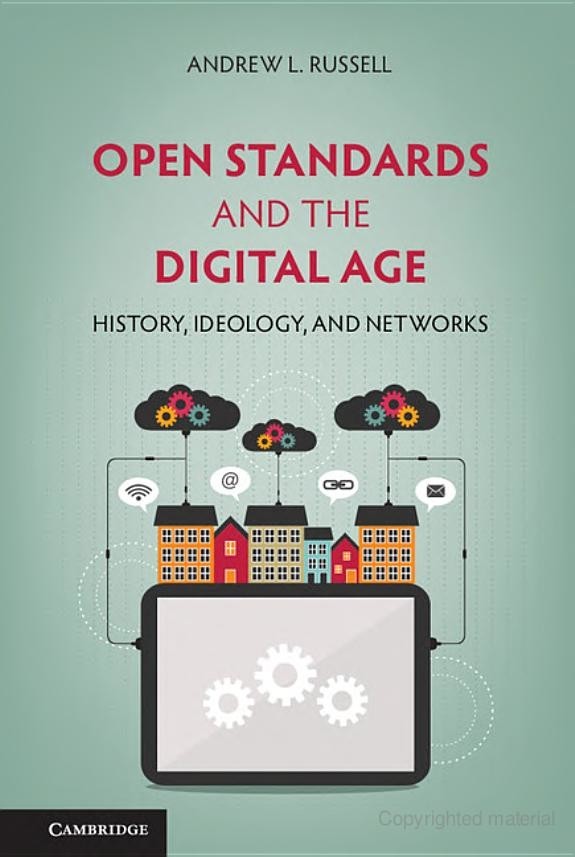 Open Standards And The Digital Age History Ideology And Networks Andrew L Russell