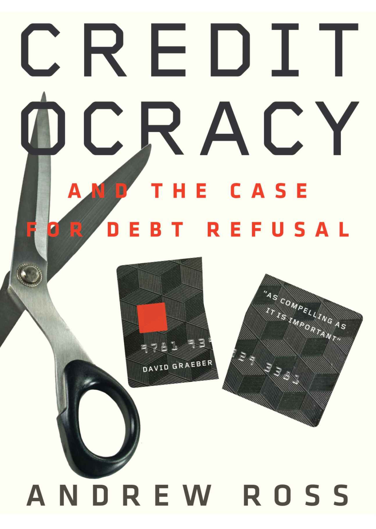 Creditocracy And The Case For Debt Refusal Ross Andrew