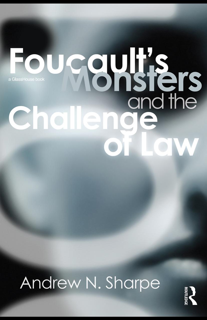 Foucaults Monsters And The Challenge Of Law Andrew N Sharpe