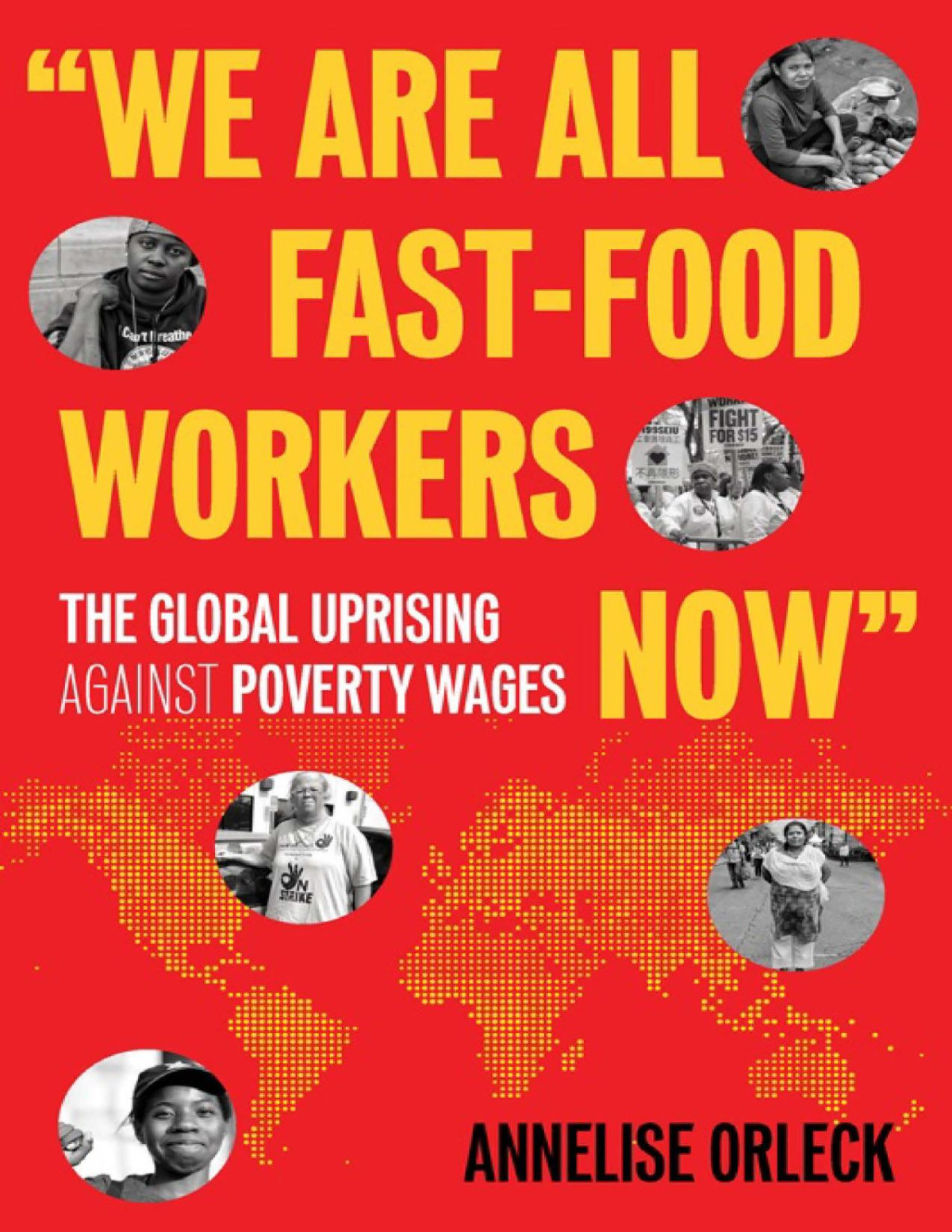 We Are All Fastfood Workers Now Annelise Orleck