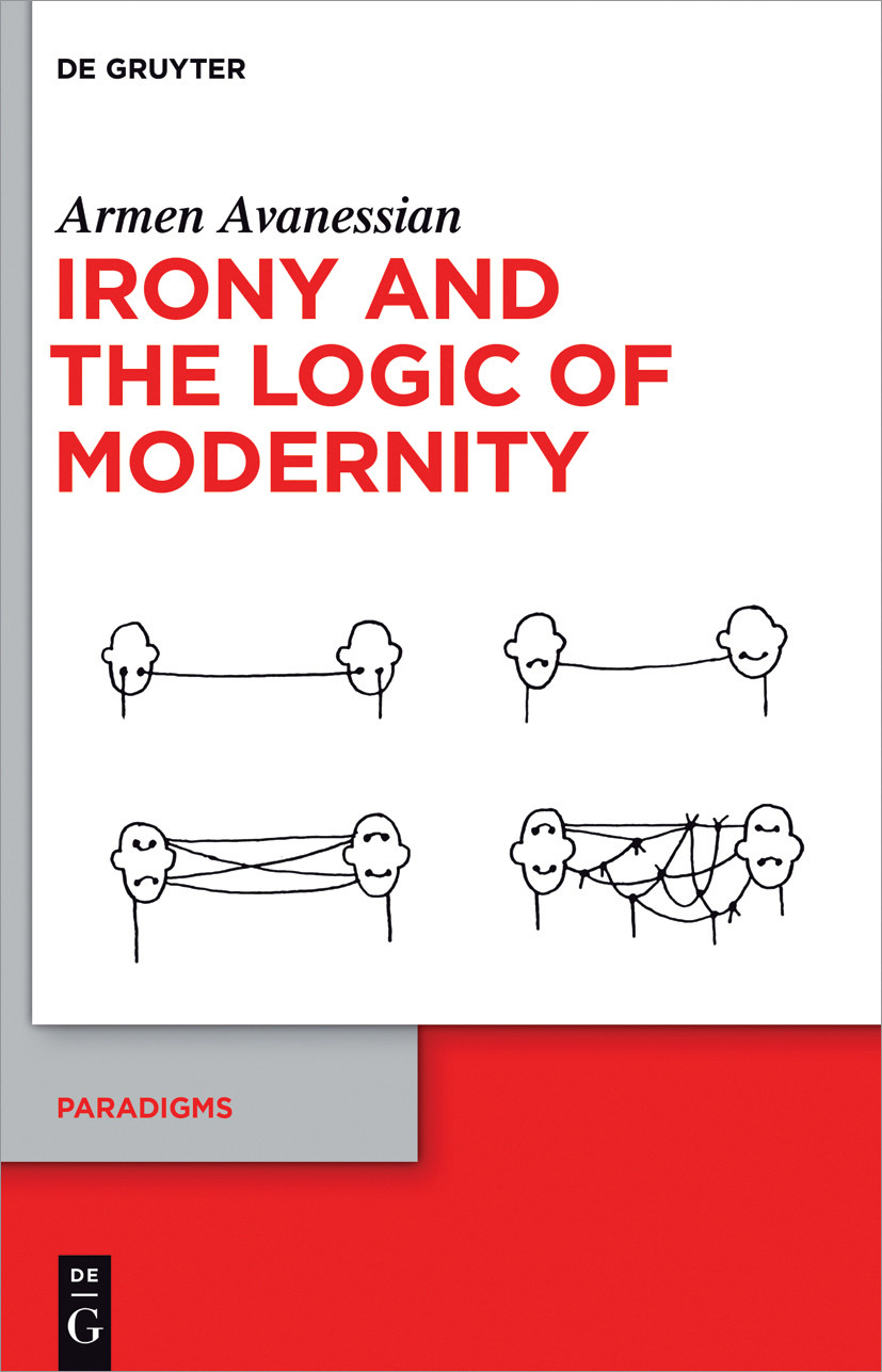 Irony And The Logic Of Modernity Armen Avanessian