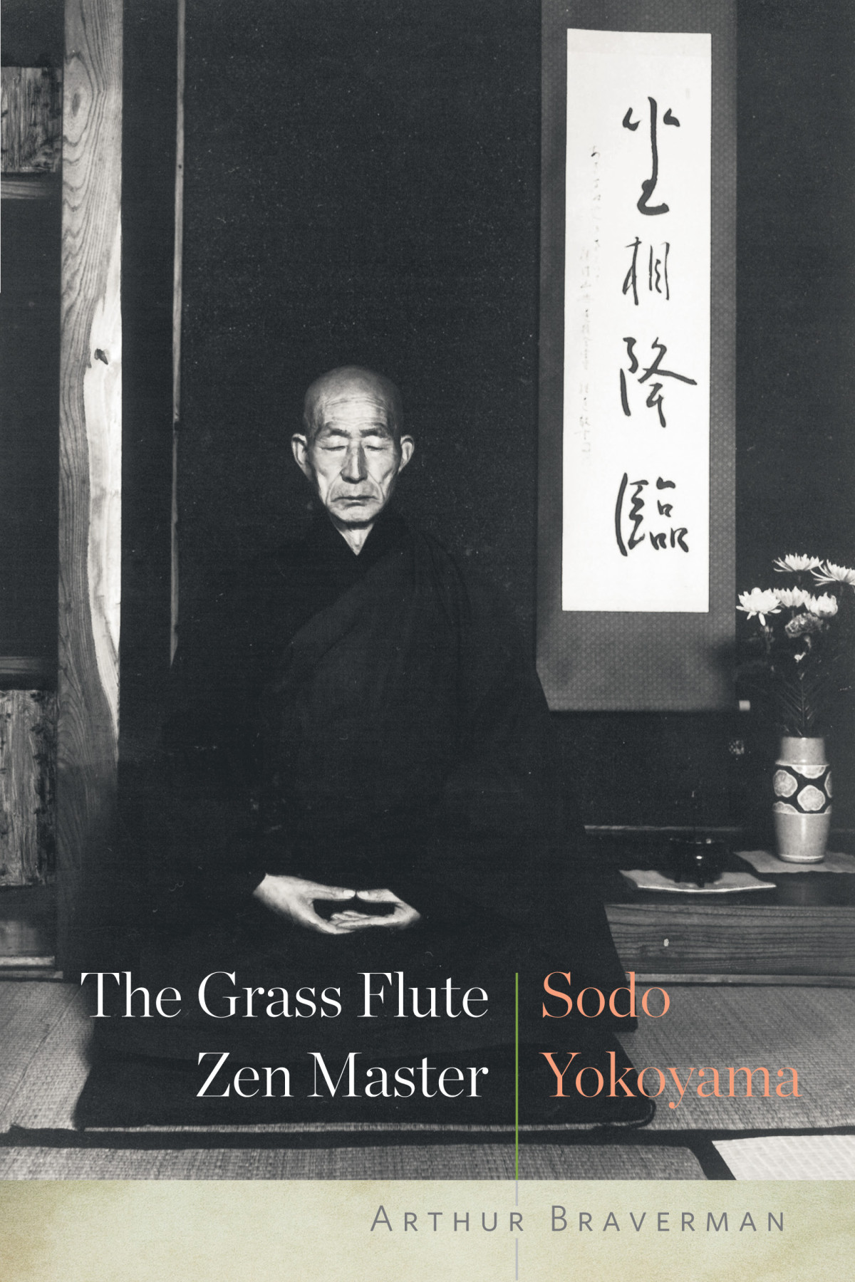 The Grass Flute Zen Master Sodo Yokoyama Braverman Arthur