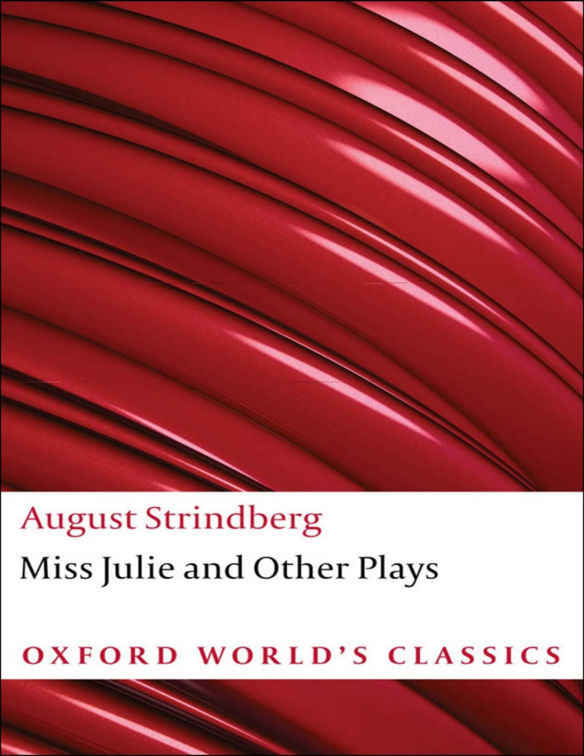 Miss Julie And Other Plays Oxford Worlds Classics August Strindberg