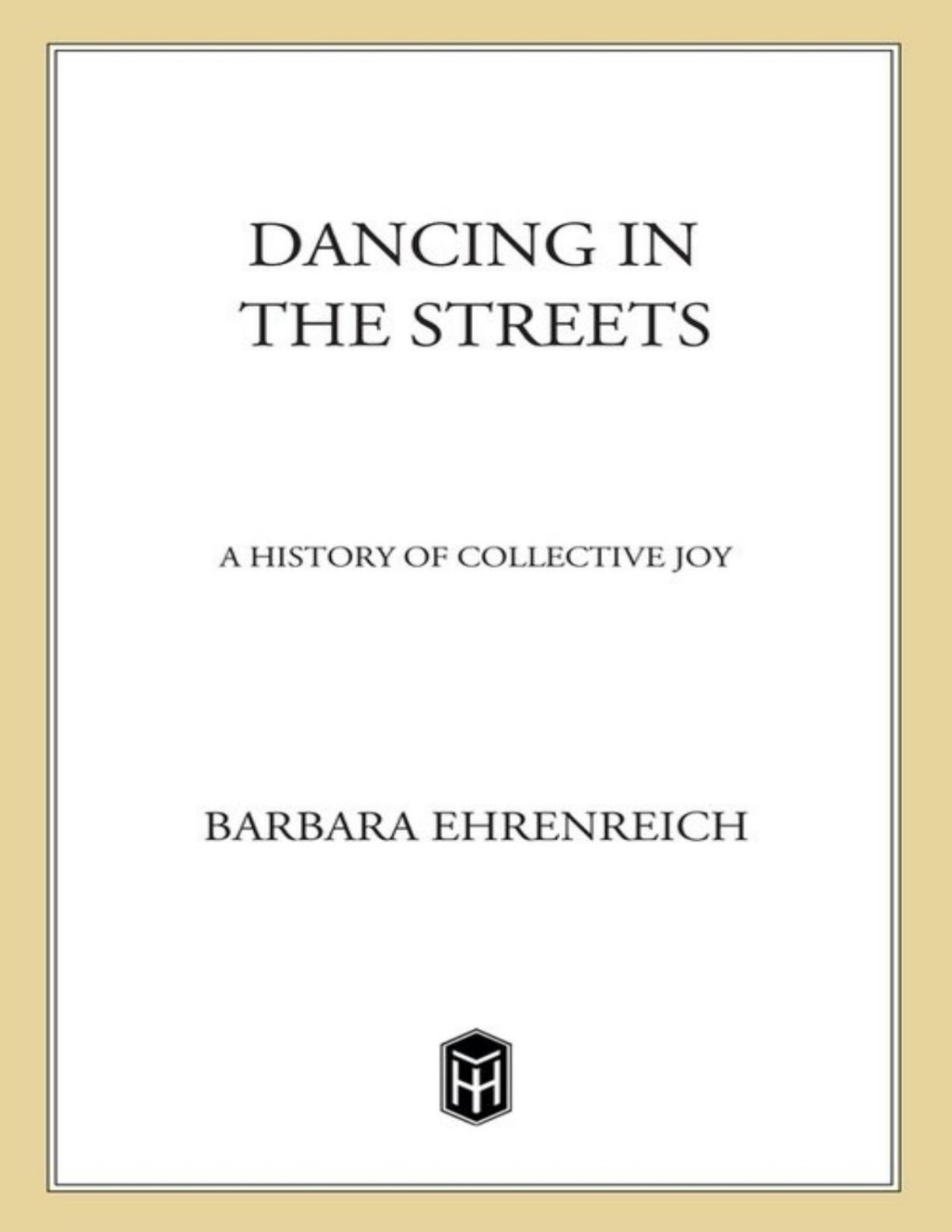 Dancing In The Streets Barbara Ehrenreich