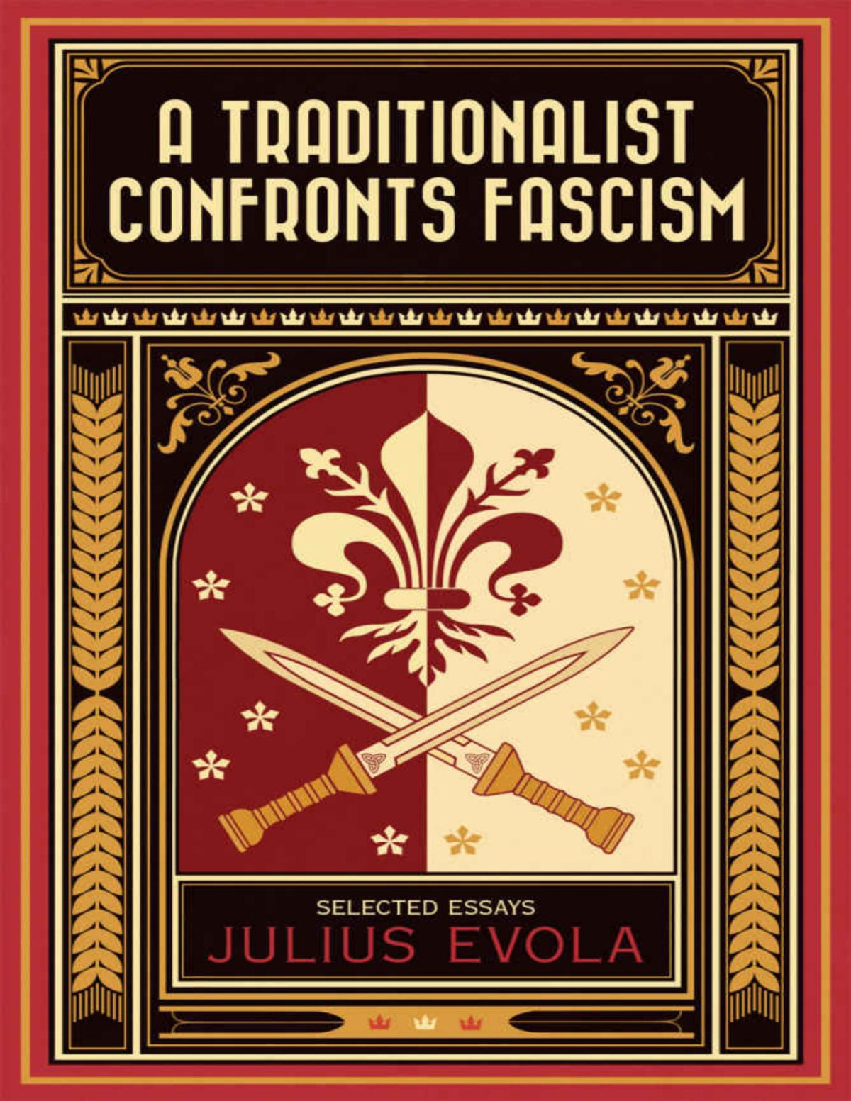 A Traditionalist Confronts Fascism Julius Evola