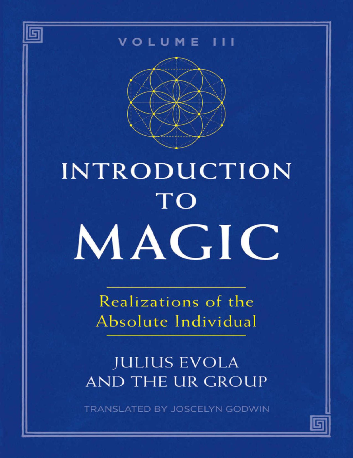 Introduction To Magic Volume Iii Realizations Of The Absolute Individual 1st Julius Evola The Ur Group