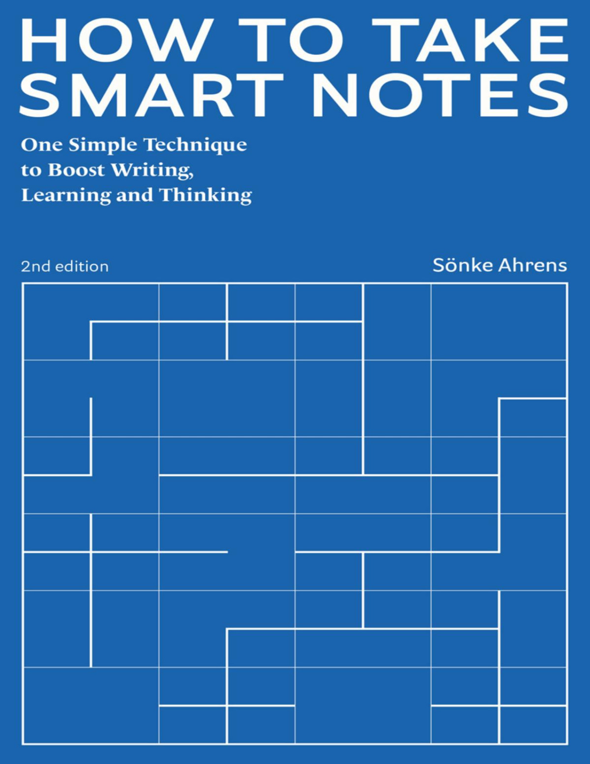 How To Take Smart Notes 2nd Edition One Simple Technique To Boost Writing Learning And Thinking 2nd Edition Snke Ahrens