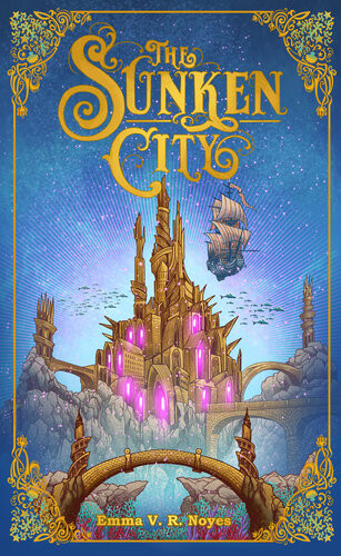 The Sunken City Emma V R Noyes