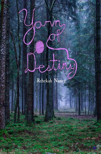 Yarn Of Destiny Rebekah Nance