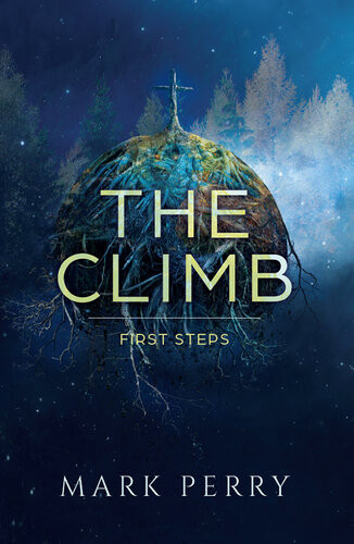 The Climb First Steps Mark M Perry