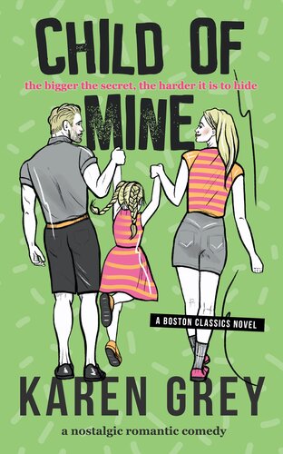 Child Of Mine A Nostalgic Romantic Comedy Karen Grey