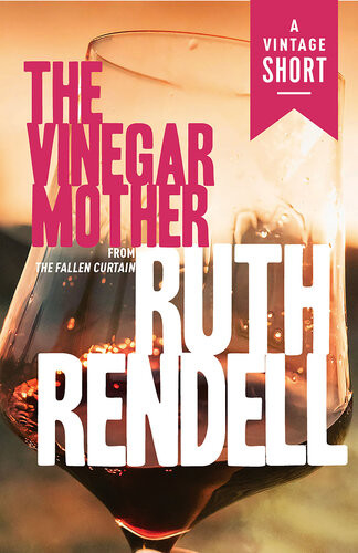 The Vinegar Mother From The Fallen Curtain 2nd Ruth Rendell