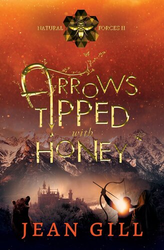 Arrows Tipped With Honey Jean Gill