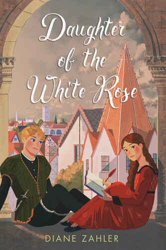 Daughter Of The White Rose Diane Zahler