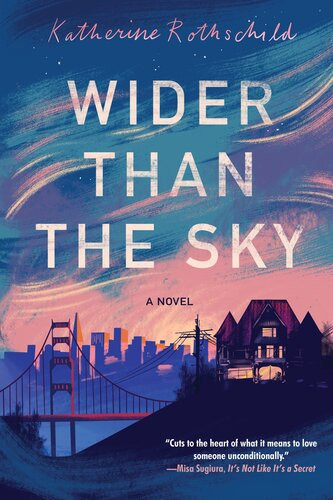 Wider Than The Sky Katherine Rothschild