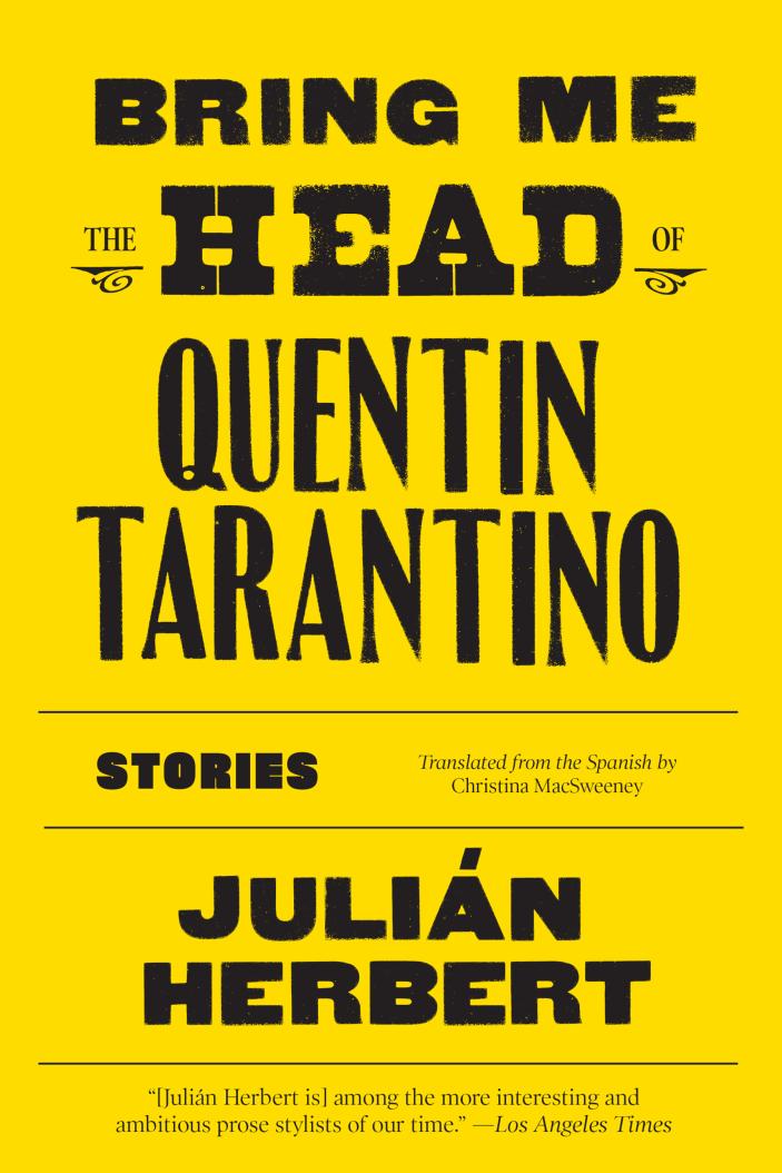 Bring Me The Head Of Quentin Tarantino Julin Herbert