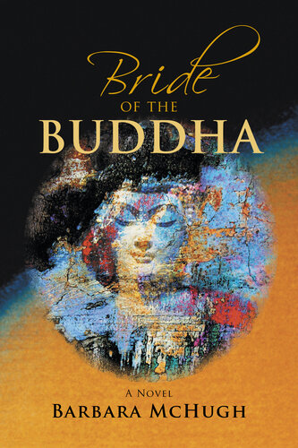 Bride Of The Buddha Barbara Mchugh Phd