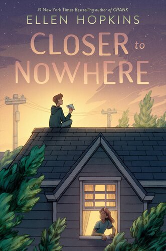 Closer To Nowhere Ellen Hopkins
