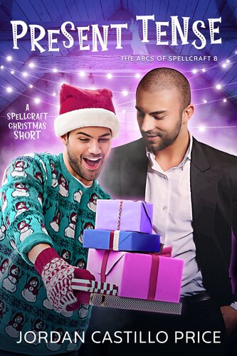Present Tense A Spellcraft Christmas Short Jordan Castillo Price
