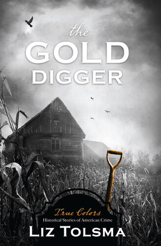 The Gold Digger Liz Tolsma