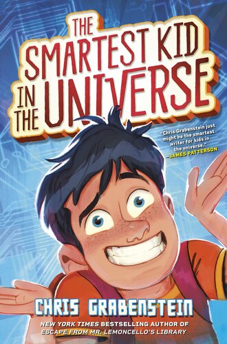 The Smartest Kid In The Universe Chris Grabenstein