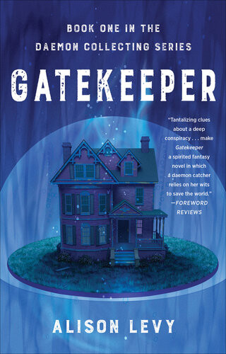 Gatekeeper Book One In The Daemon Collecting Series Alison Levy
