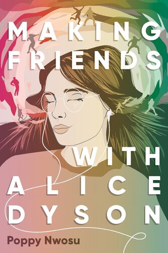 Making Friends With Alice Dyson Poppy Nwosu