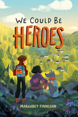 We Could Be Heroes Margaret Finnegan