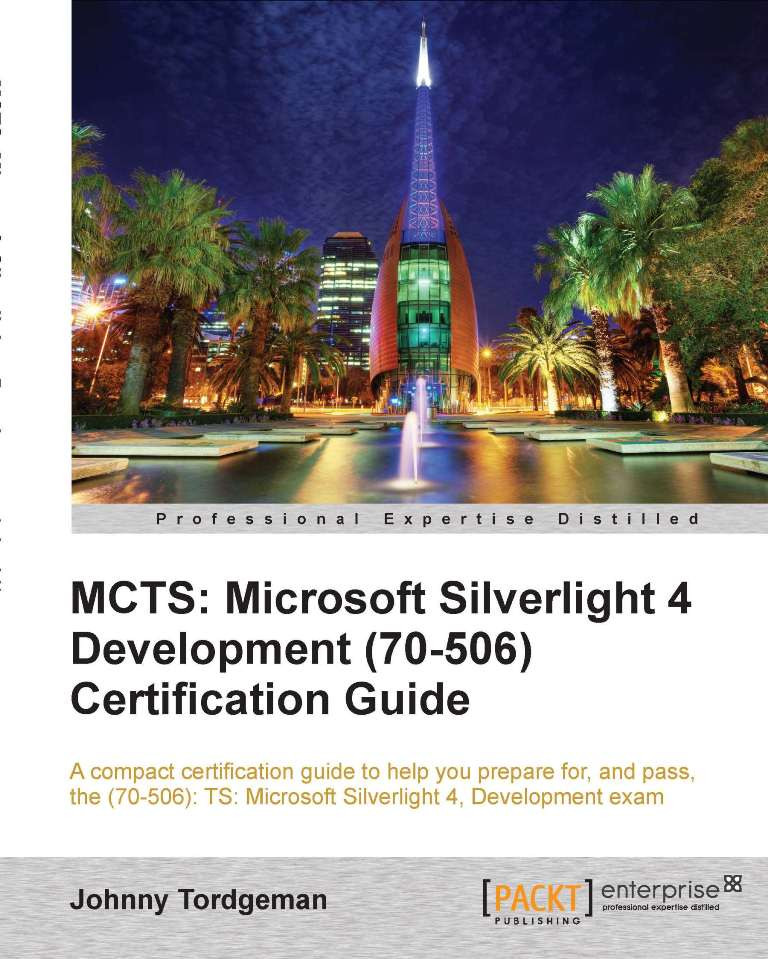 Mcts Microsoft Silverlight 4 Development 70506 Certification Guide 1st Edition Johnny Tordgeman