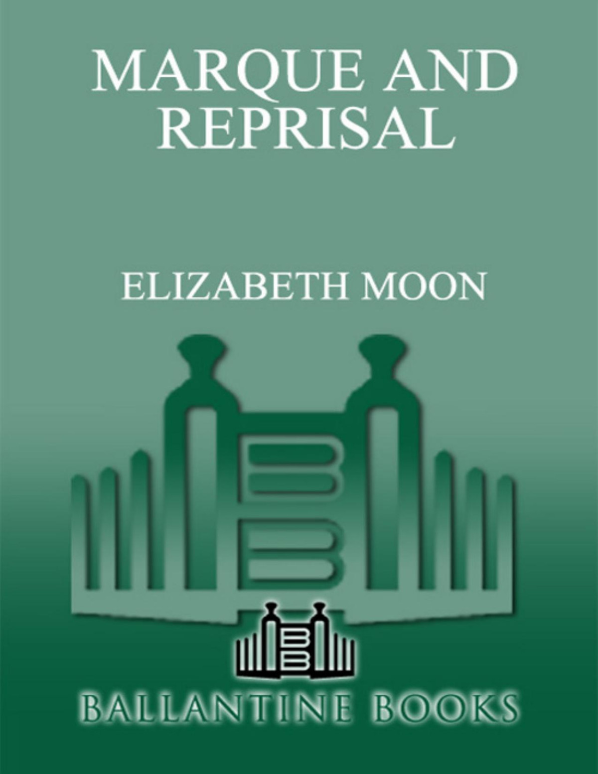 Marque And Reprisal Elizabeth Moon