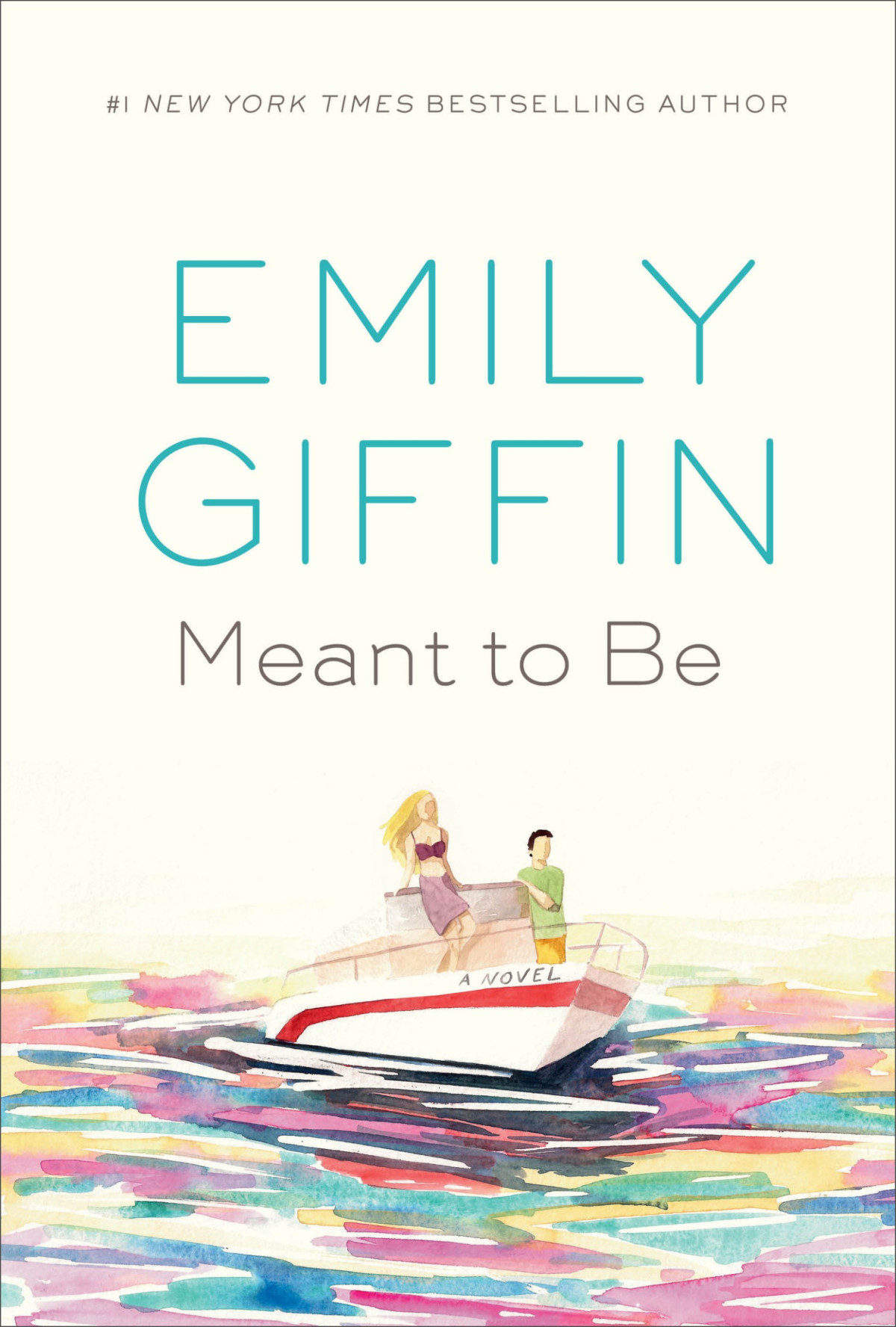 Meant To Be A Novel Emily Giffin