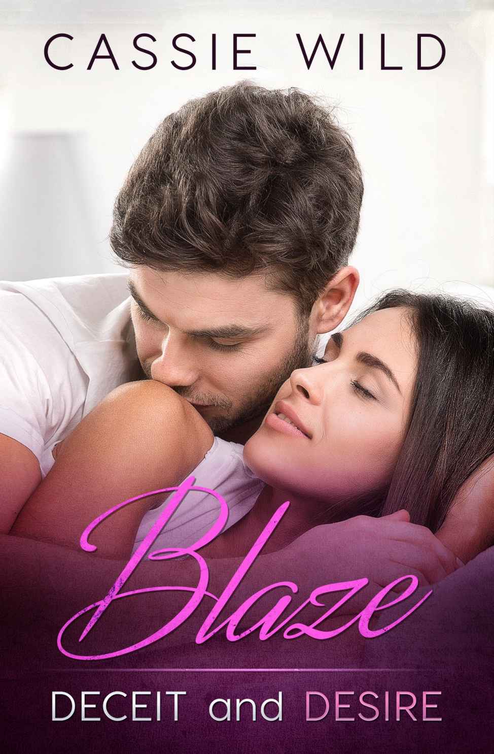 Blaze Blaze Deceit And Desire Book 6 Cassie Wild
