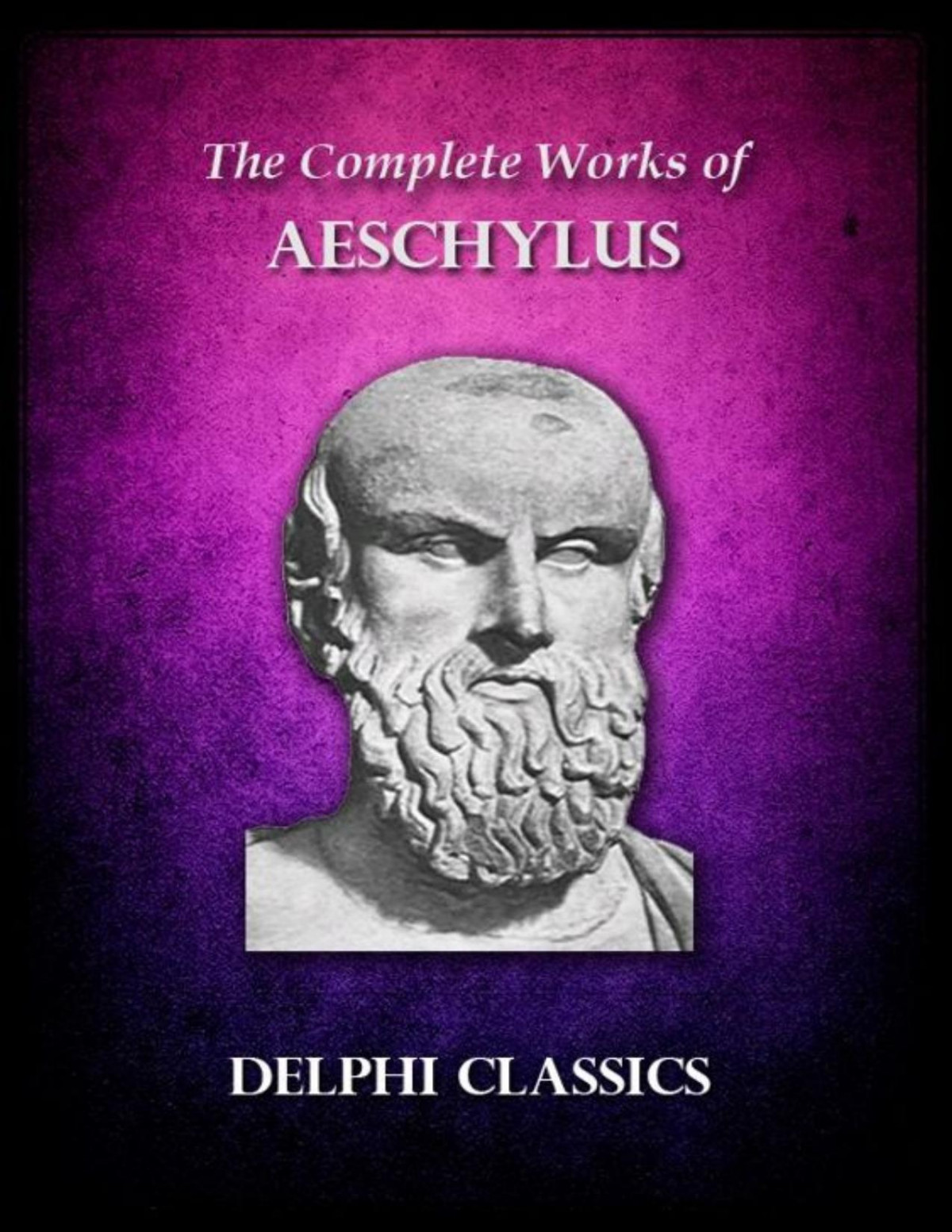 Delphi Complete Works Of Aeschylus Illustrated Delphi Ancient Classics Aeschylus