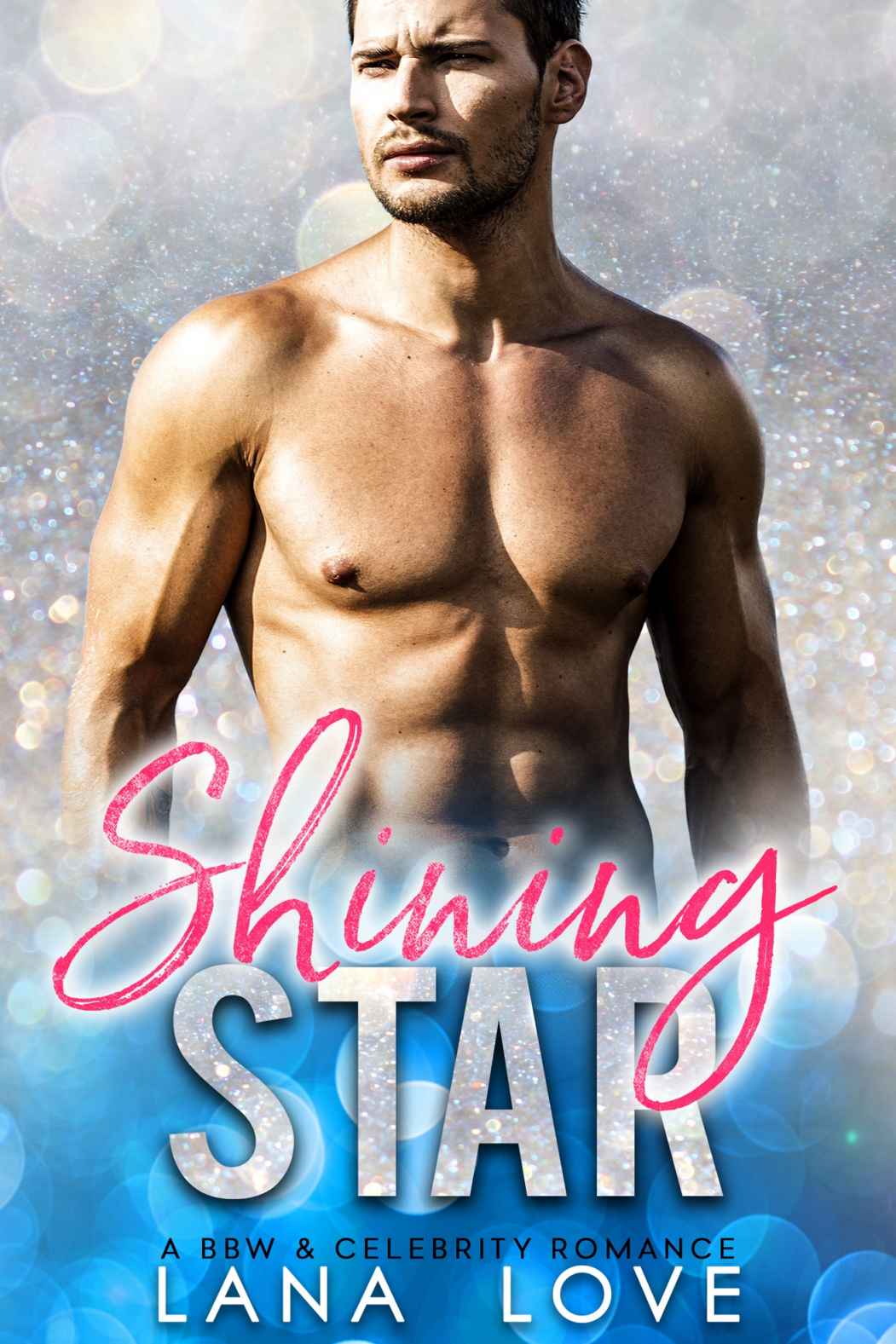 Shining Star A Bbw Celebrity Romance 1st Edition Lana Love