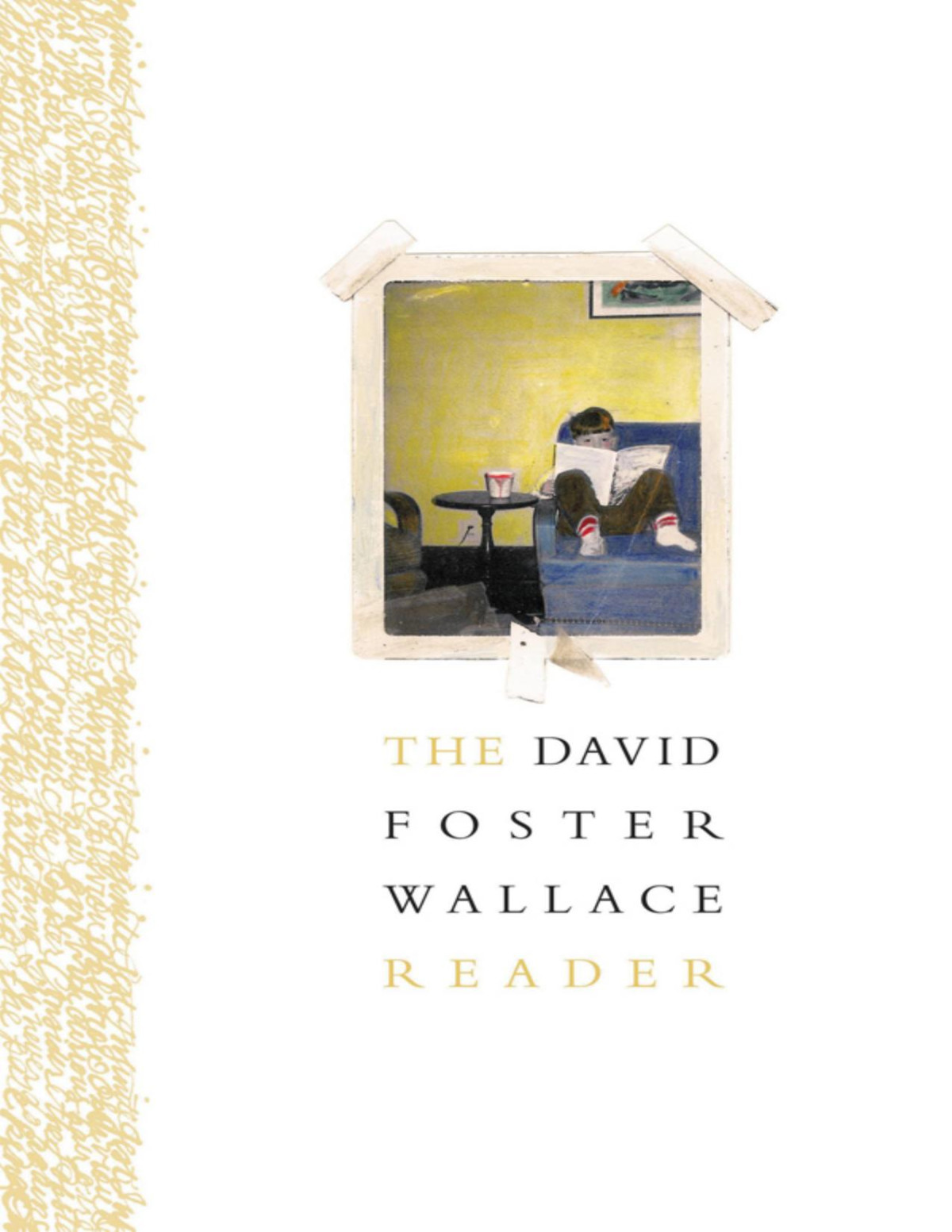 Essays From The David Foster Wallace Reader David Foster Wallace
