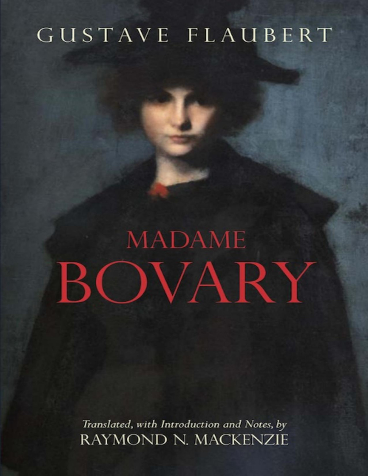Madame Bovary Translated Annotated Gustave Flaubert Raymond N Mackenzie