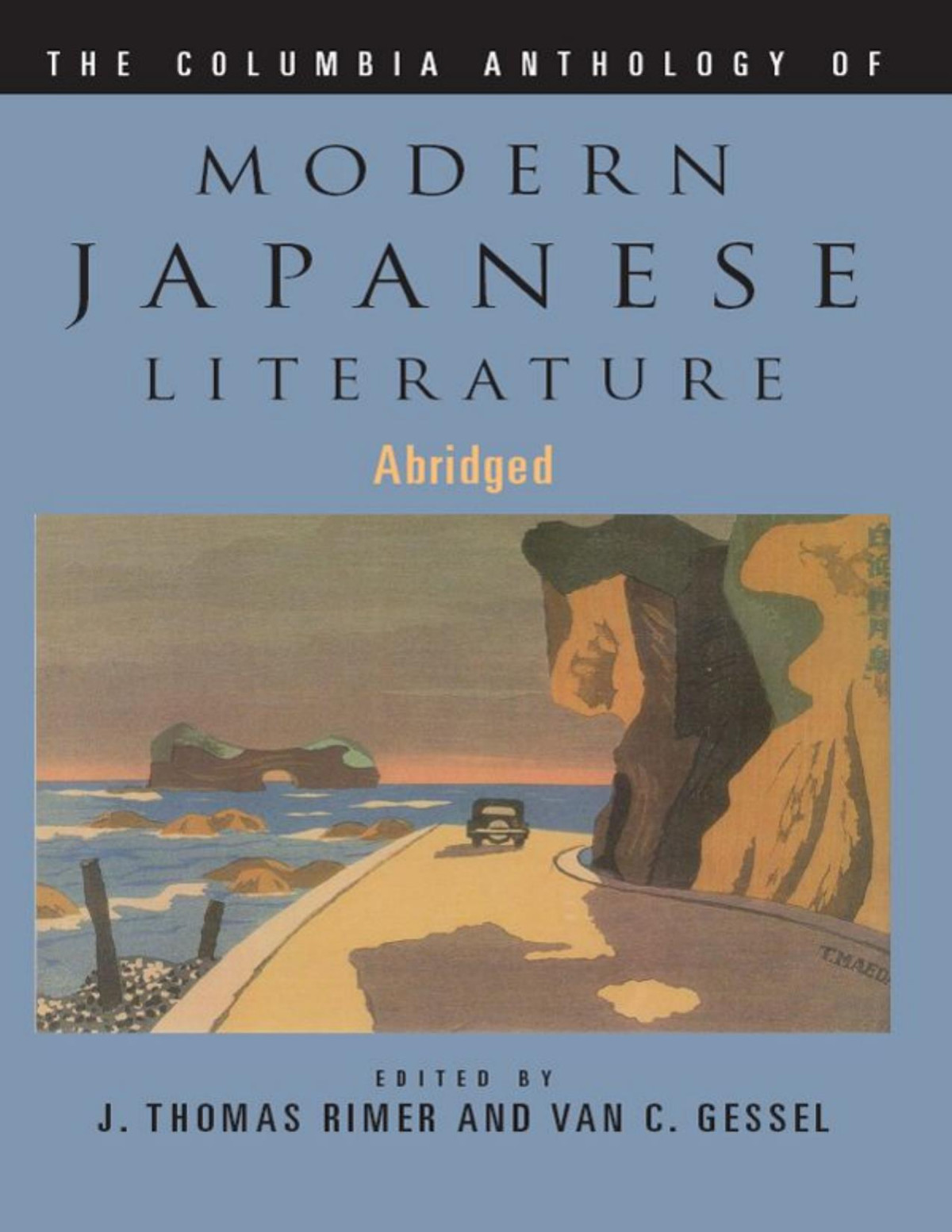 The Columbia Anthology Of Modern Japanese Literature Modern Asian Literature Series Jt Rimmer Ed Vc Gessel Ed