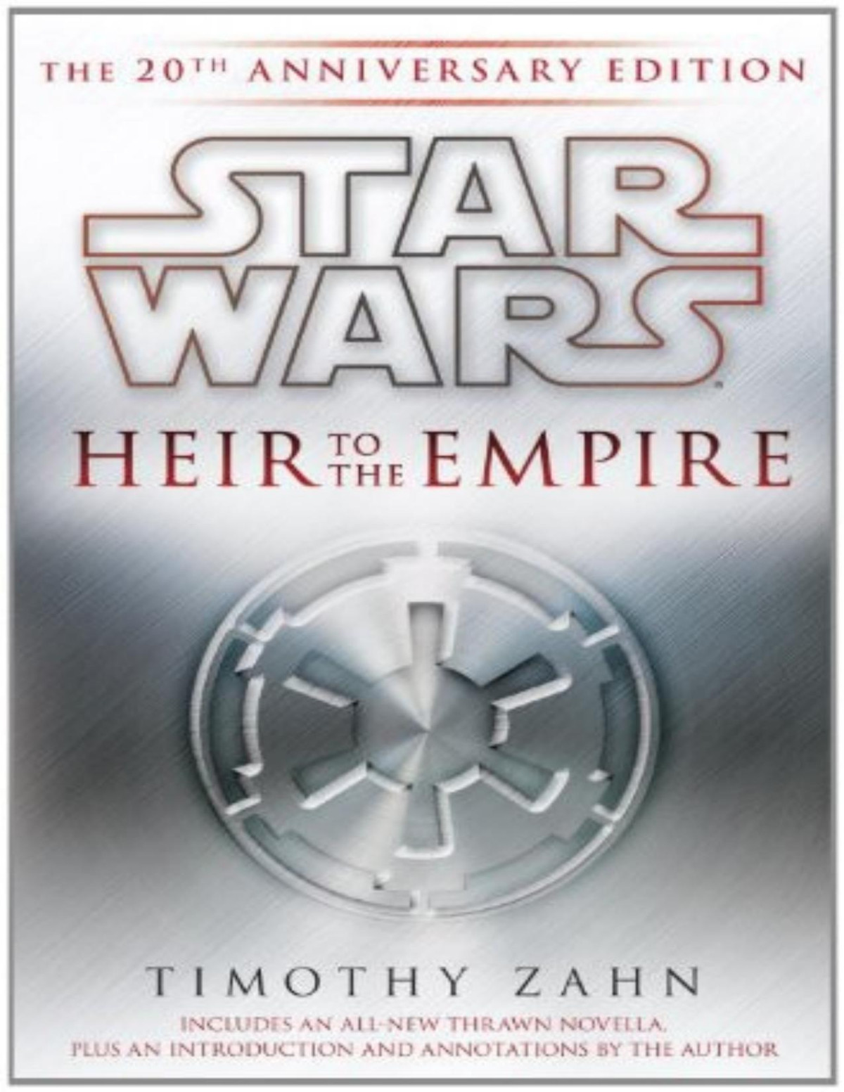 Star Wars The Thrawn Trilogy I Heir To The Empire The 20th Anniversary Edition Timothy Zahn