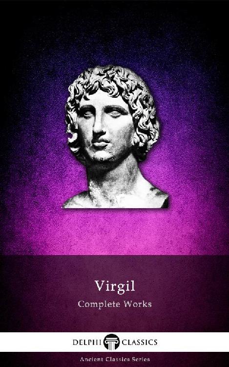Delphi Complete Works Of Virgil Illustrated Delphi Ancient Classics Book 3 Virgil