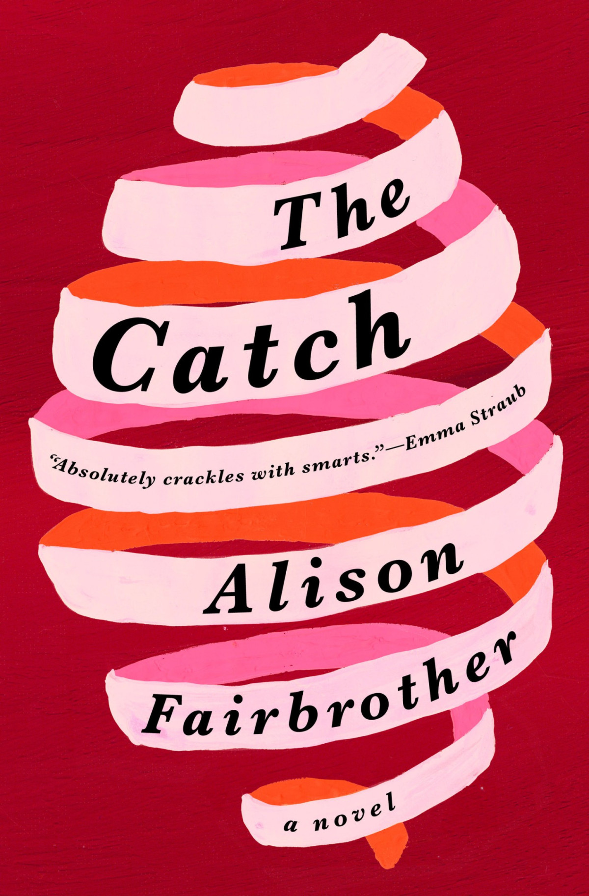 The Catch A Novel Alison Fairbrother