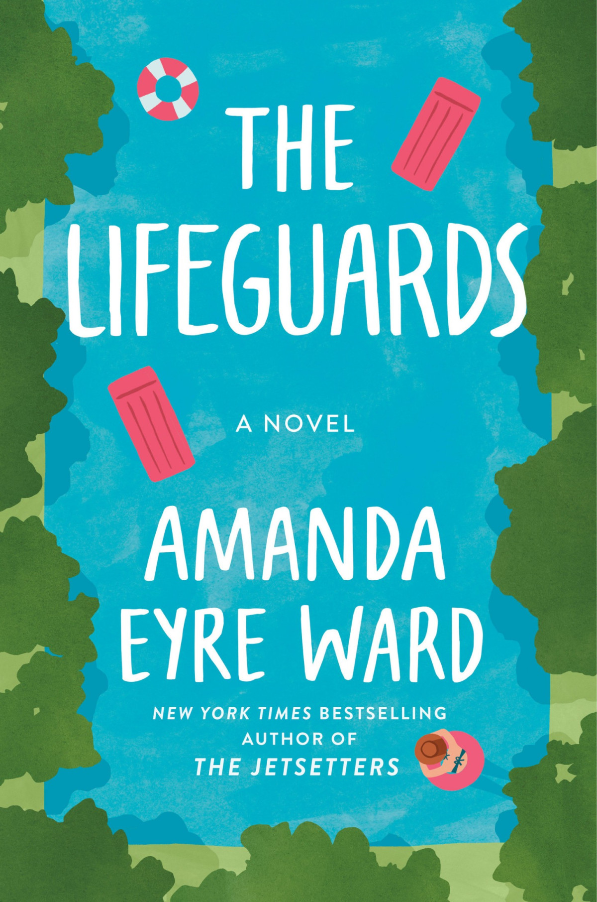 The Lifeguards A Novel Amanda Eyre Ward