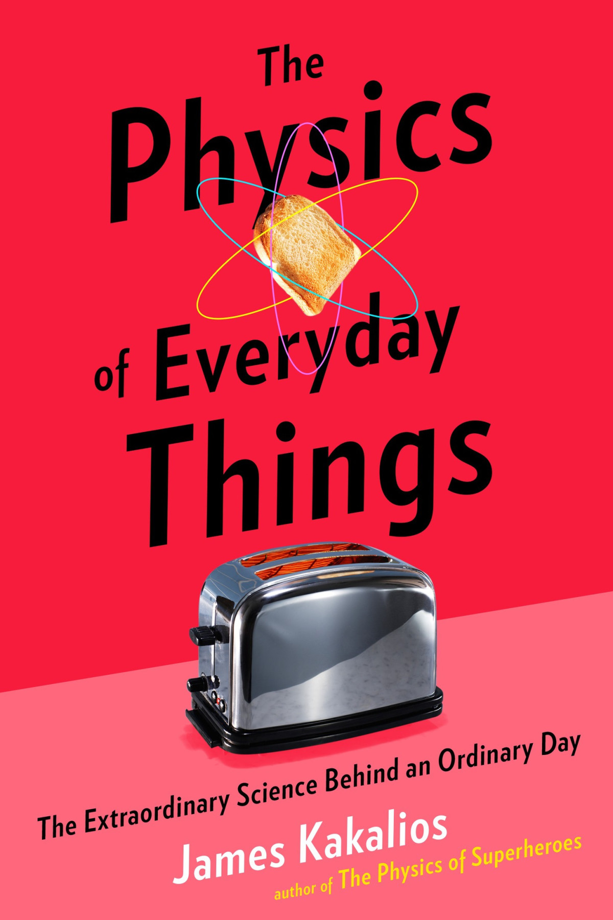 The Physics Of Everyday Things James Kakalios