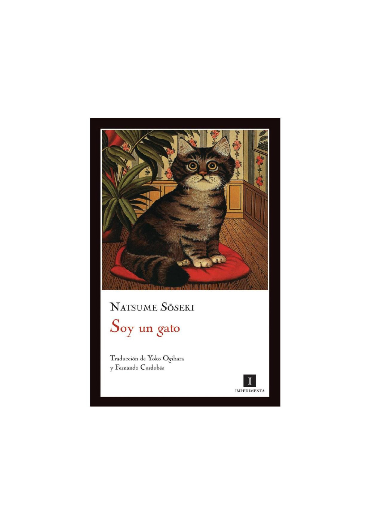 Soy Un Gato Wagahai Wa Neko De Aru 1st Edition Natsume Soseki