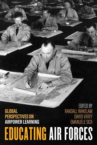 Educating Air Forces Randall Wakelam David Varey Emanuele Sica