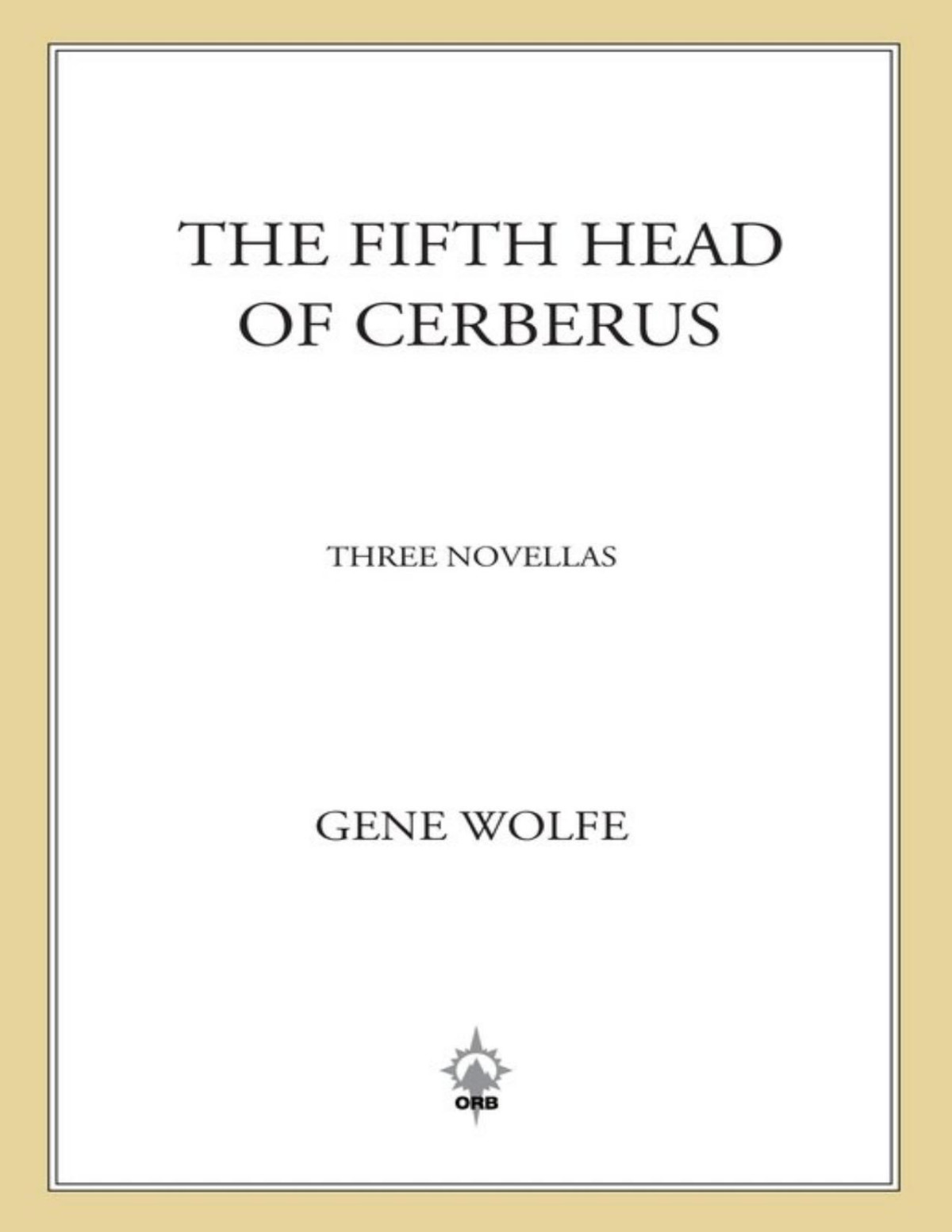 The Fifth Head Of Cerberus Gene Wolfe