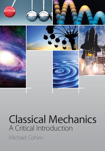 Classical Mechanics A Critical Introduction Michael Cohen