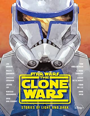 The Clone Wars Stories Of Light And Dark Lou Anders
